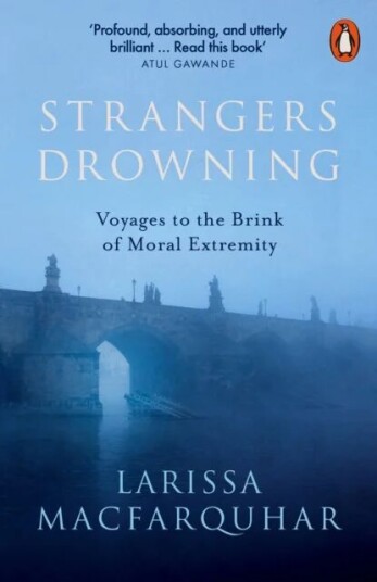 Strangers Drowning Av Larissa Macfarquhar Strangers Drowning Av Larissa Macfarquhar