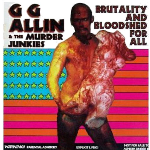 G.g. Allin Brutality & Bloodshed For All CD
