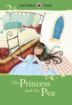 Ladybird Tales: The Princess and the Pea Ladybird Tales: The Princess and the Pea