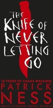 The Knife Of Never Letting Go Av Patrick Ness