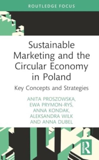 Sustainable Marketing and the Circular Economy in Poland Key Concepts and Strategies