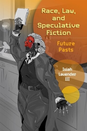 Race Law and Speculative Fiction Race Law and Speculative Fiction