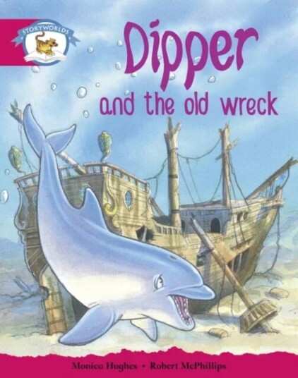 Literacy Edition Storyworlds Stage 5, Animal World, Dipper And The Old Wreck Av Monica Hughes