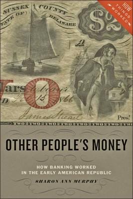 Other People'S Money Av Sharon Ann (Providence College) Murphy