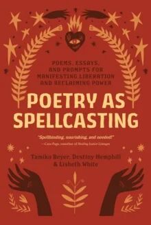 Poetry As Spellcasting Av Tamiko Beyer, Destiny Hemphill