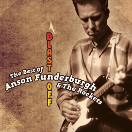 Anson Funderburgh & The Rockets Blast Off: The Best Of Anson Funderborough CD