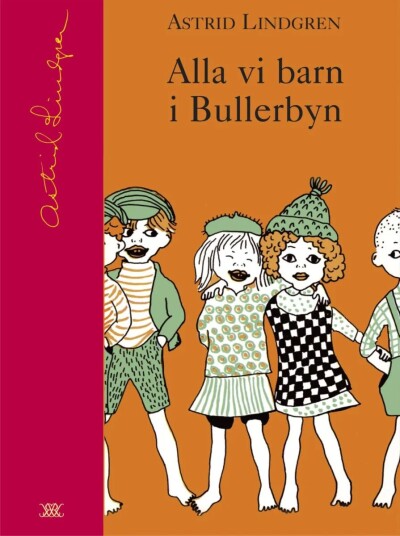 Alla Vi Barn I Bullerbyn Av Astrid Lindgren