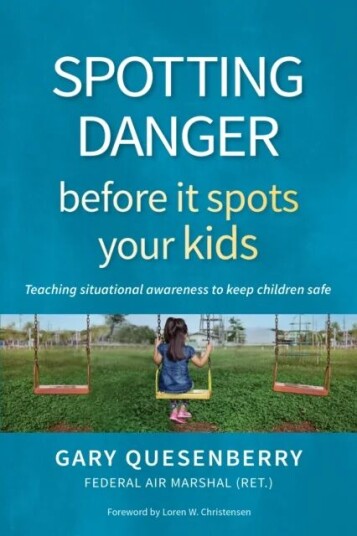 Spotting Danger Before It Spots Your Kids Av Gary Dean Quesenberry