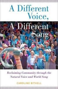 Bithell Caroline A Different Voice a Different Song