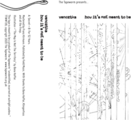 Venoztks How Its Not Meant To Be Kassett