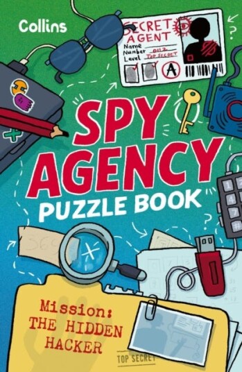 Spy Agency Puzzle Book – The Hidden Hacker Solve Puzzles, Crack Codes and Take on a Top Secret Mission Spy Agency Puzzle Book – The Hidden Hacker Solve Puzzles, Crack Codes and Take on a Top Secret Mission