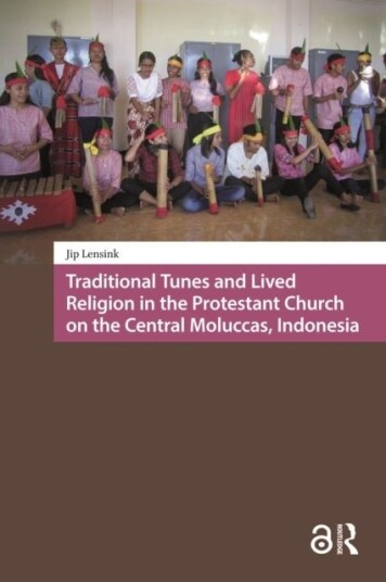 Traditional Tunes and Lived Religion in the Protestant Church on the Central Moluccas Indonesia