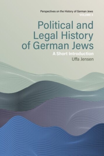 Political and Legal History of German Jews A Short Introduction