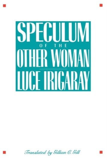 Speculum Of The Other Woman Av Luce Irigaray