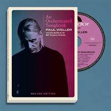 Paul Weller  An Orchestrated Songbook Deluxe Edition
