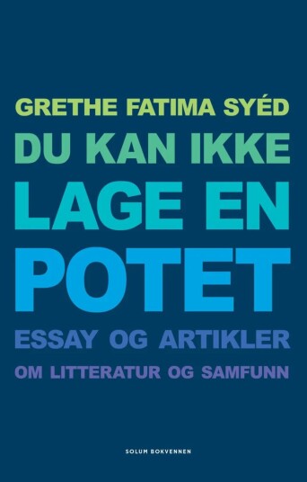 Du Kan Ikke Lage En Potet Av Grethe Fatima Syéd