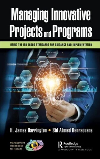 Managing Innovative Projects And Programs Av H. James Harrington, Sid Ahmed Benraouane