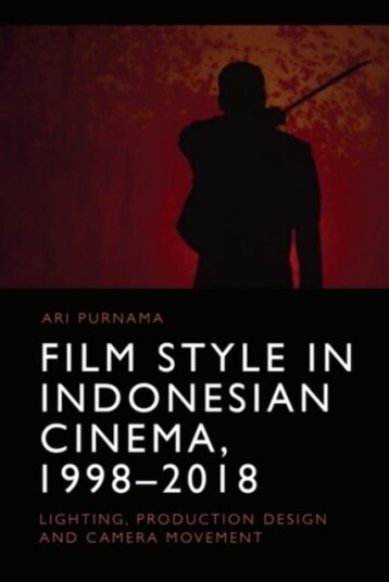 Film Style in Indonesian Cinema 1998 2018