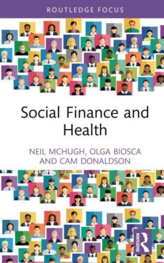 Social Finance And Health Av Neil Mchugh, Olga Biosca, Cam Donaldson