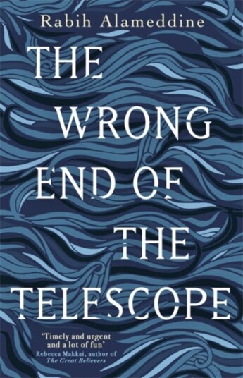 The Wrong End Of The Telescope Av Rabih Alameddine