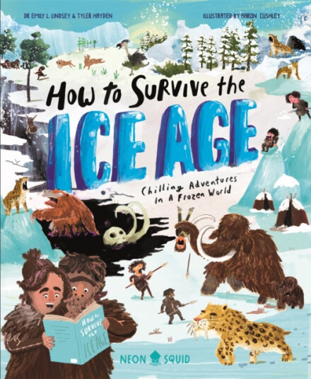 How to Survive the Ice Age Chilling Adventures in a Frozen World How to Survive the Ice Age Chilling Adventures in a Frozen World