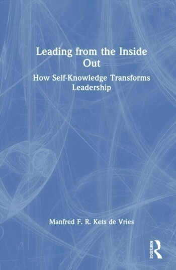 Leading from the Inside Out Leading from the Inside Out