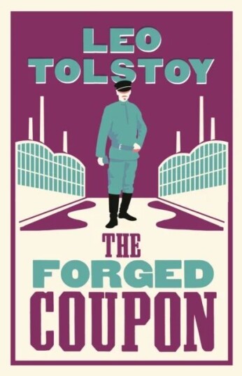 The Forged Coupon: New Translation Av Leo Tolstoy