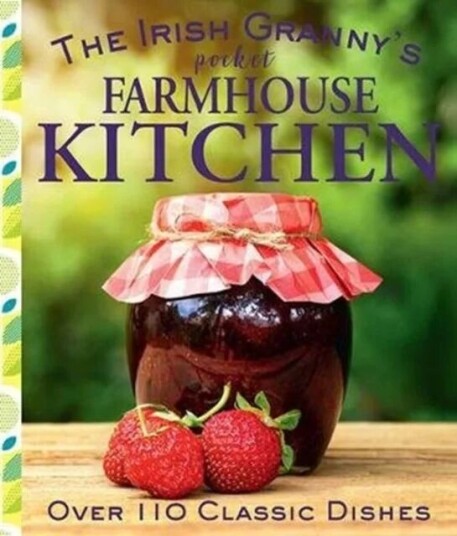 The Irish Granny'S Pocket Farmhouse Kitchen