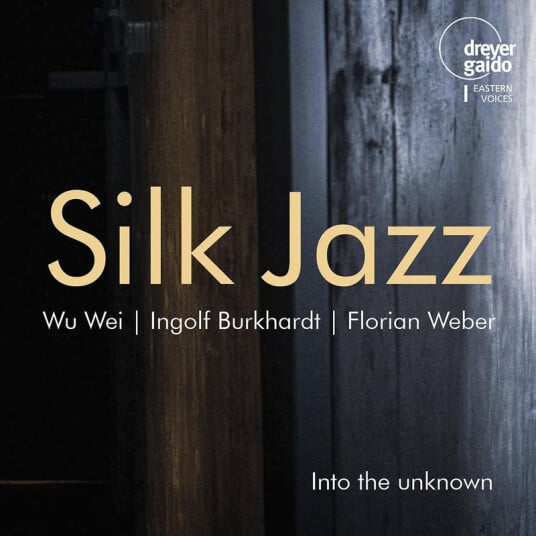Silk Jazz, Wu Wei, Ingolf Burkhardt, Florian Weber Into the unknown CD