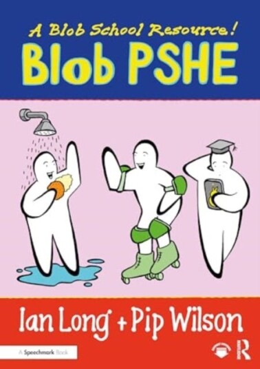 Blob PSHE  A Blob School Resource
