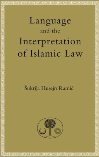 Language and the Interpretation of Islamic Law