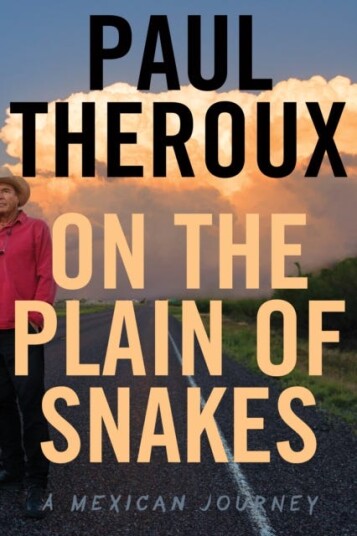 On The Plain Of Snakes A Mexican Journey