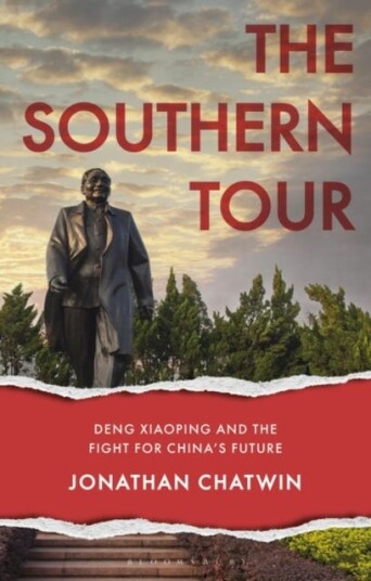 The Southern Tour  Deng Xiaoping and the Fight for China's Future