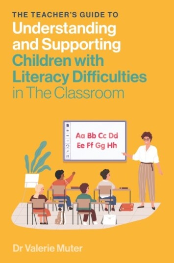 The Teacher's Guide to Understanding and Supporting Children with Literacy Difficulties In The Class The Teacher's Guide to Understanding and Supporting Children with Literacy Difficulties In The Class