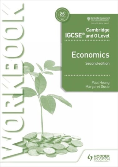 Cambridge Igcse And O Level Economics Workbook 2nd Edition Av Paul Hoang, Margaret Ducie Cambridge Igcse And O Level Economics Workbook 2nd Edition Av Paul Hoang, Margaret Ducie