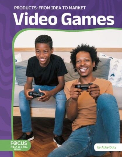 Products: Video Games: From Idea to Market Products: Video Games: From Idea to Market