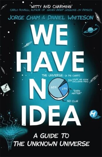 We Have No Idea Av Jorge Cham, Daniel Whiteson