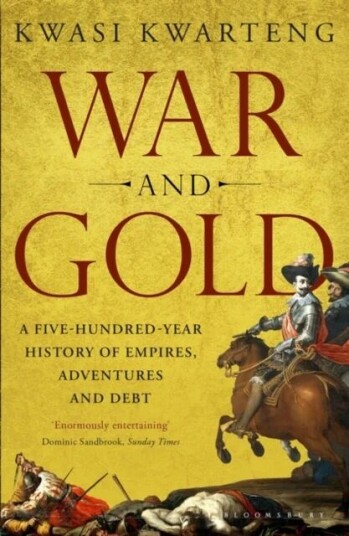 War And Gold Av Kwasi Kwarteng