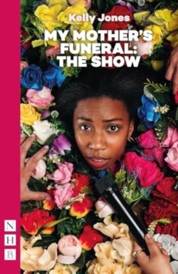 My Mother's Funeral: The Show My Mother's Funeral: The Show