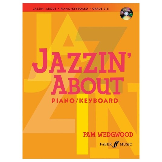 Faber Jazzin about for Piano Pam Wedgwood Faber Jazzin about for Piano Pam Wedgwood