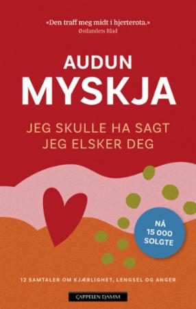 Jeg Skulle Ha Sagt Jeg Elsker Deg Av Audun Myskja