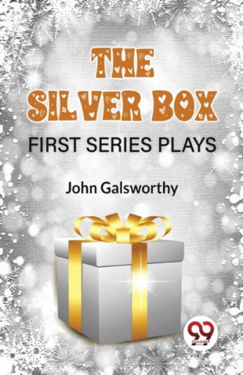 The Silver Box First Series Plays The Silver Box First Series Plays