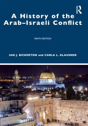 A History Of The Arab-Israeli Conflict Av Ian J. (University Of New South Wales Australia) Bickerton, Carla L. (University Of Missouri-Kansas City Usa