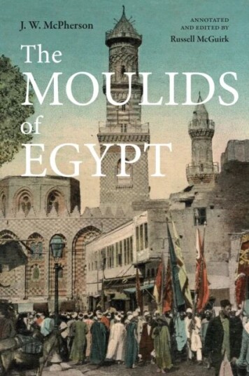 The Moulids Of Egypt Av J. W. Mcpherson