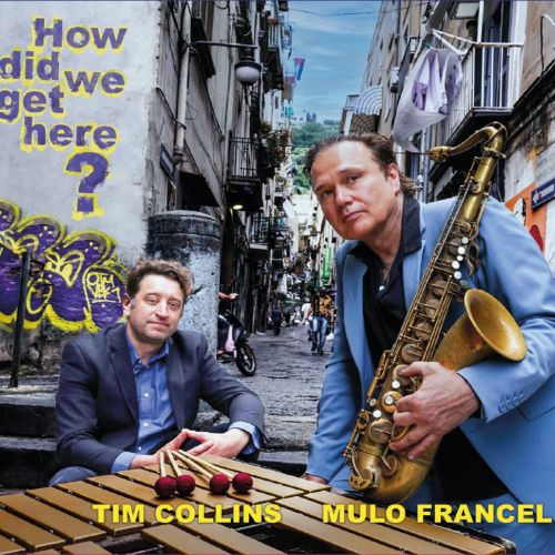 Mulo Francel, Tim Collins How Did We CD