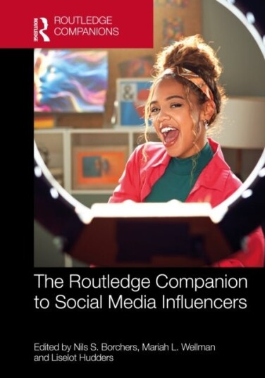 The Routledge Companion to Social Media Influencers The Routledge Companion to Social Media Influencers
