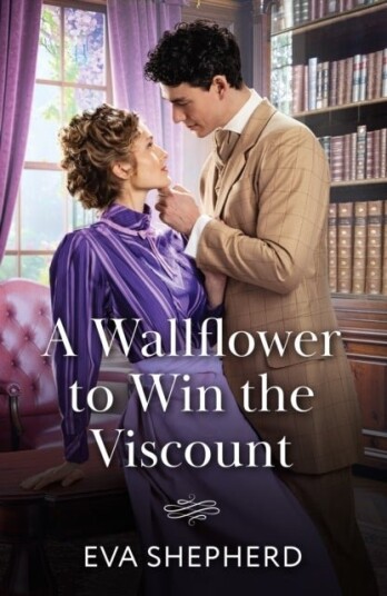 A Wallflower To Win The Viscount A Wallflower To Win The Viscount