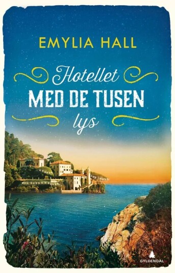 Hotellet Med De Tusen Lys Av Emylia Hall