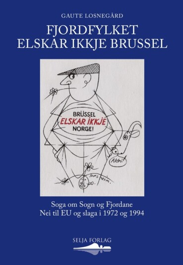 Fjordfylket elskar ikkje Brussel Fjordfylket elskar ikkje Brussel