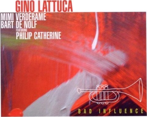 Lattuca, Verderame, De Nolf Bad Influence CD